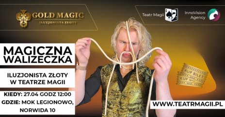 "Magiczna Walizeczka" Iluzjonista Złoty w Teatrze Magii!