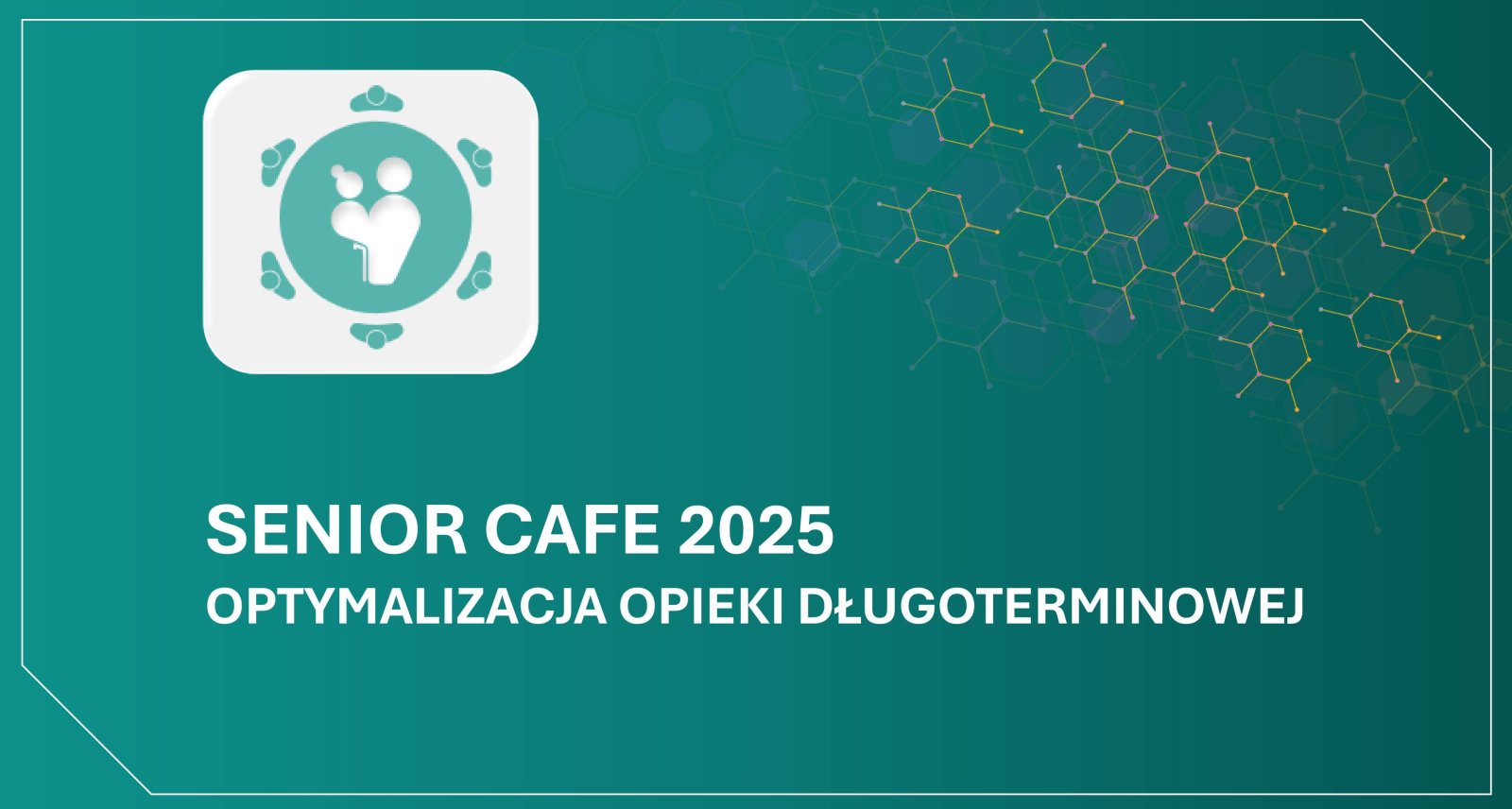 [17.04.2025] Senior Cafe – Optymalizacja opieki długoterminowej