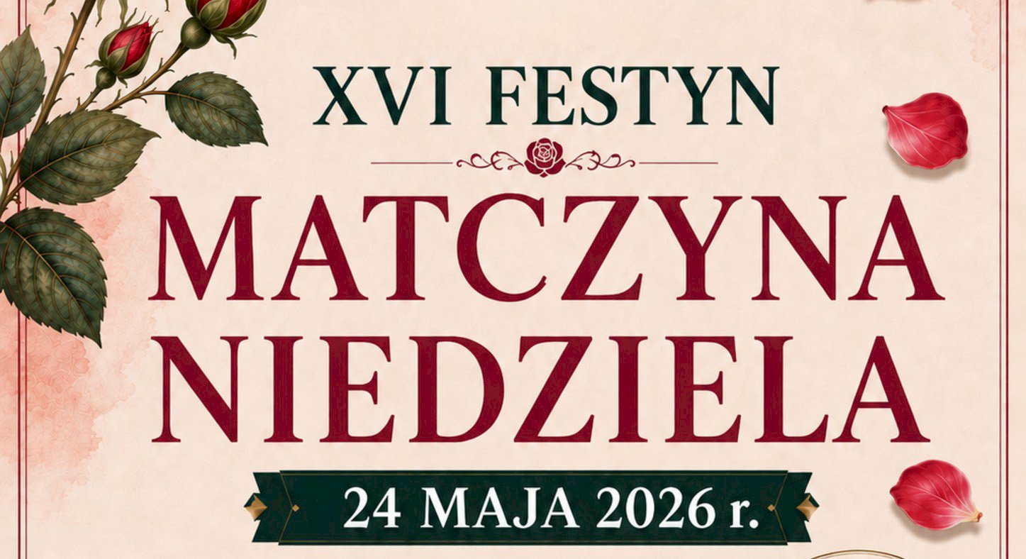 [22.05.2026] Festyn rodzinny „Matczyna Niedziela”