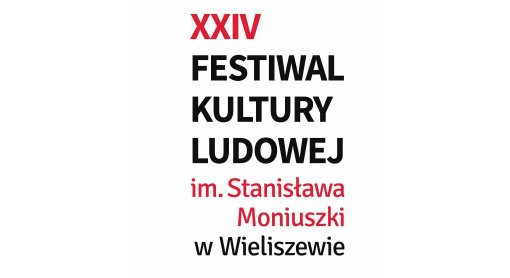 XXIV Festiwal Kultury Ludowej im. Stanisława Moniuszki w Wieliszewie