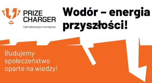 II edycja ogólnopolskiego Turnieju Prize Charger – „Wodór – energia przyszłości”