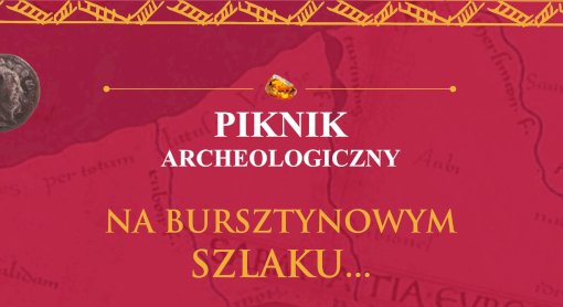 Archeologiczna podróż na Bursztynowym Szlaku