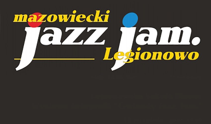 5. Mazowiecki Jazz Jam Legionowo