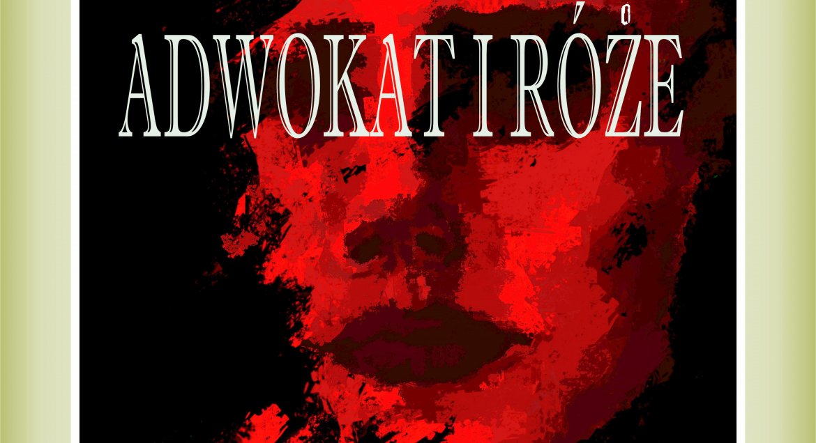 Plakat. Czerwono-czarny wizerunek twarzy kobiety, na nim biały napis "Adwojak i róże, Jerzy Szaniawski"