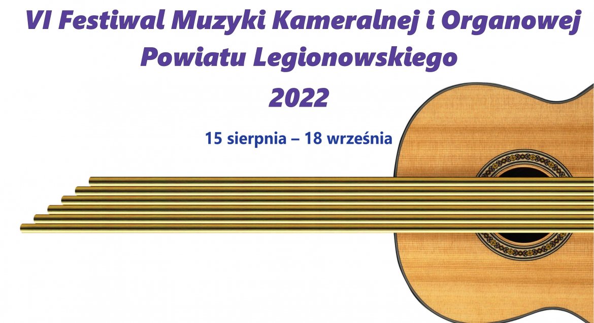 VI Festiwal Muzyki Kameralnej i Organowej Powiatu Legionowskiego