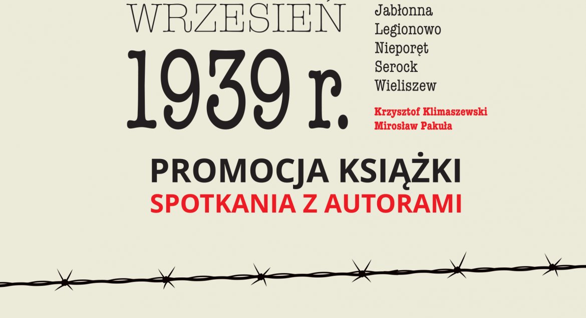 Promocja książki "Wrzesień 1939 r. Jabłonna Legionowo Nieporęt Serock Wieliszew”