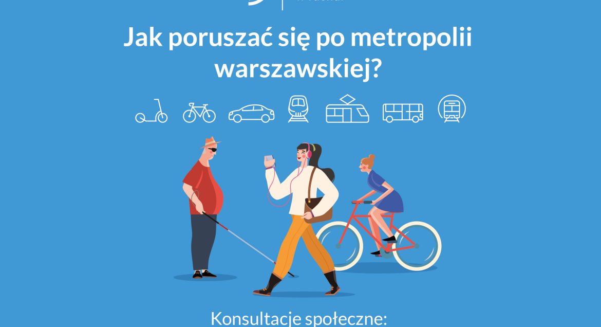 Plan Zrównoważonej Mobilności Miejskiej dla metropolii warszawskiej - konsultacje