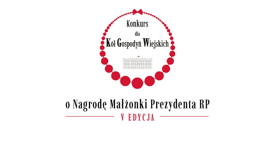 Grafika z napisem Konkurs dla Kół Gospodyń Wiejskich o Nagrodę Małżonki Prezydenta RP V EDYCJA