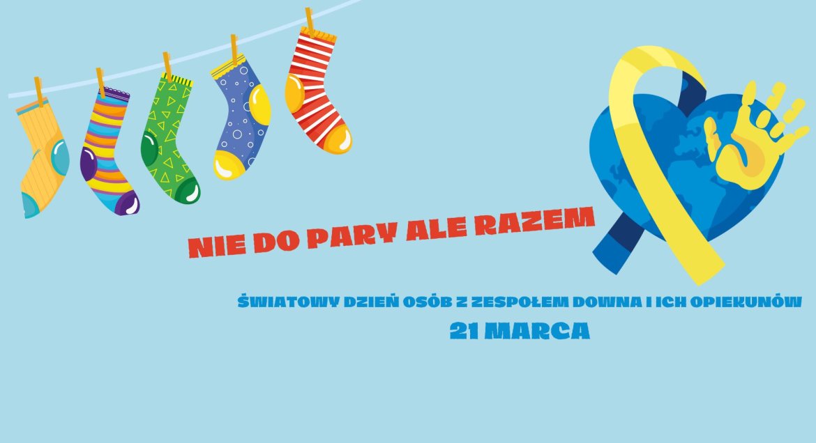 grafika z kolorowymi skarpetkami oraz napis: Nie do pary ale razem, 21 marca
