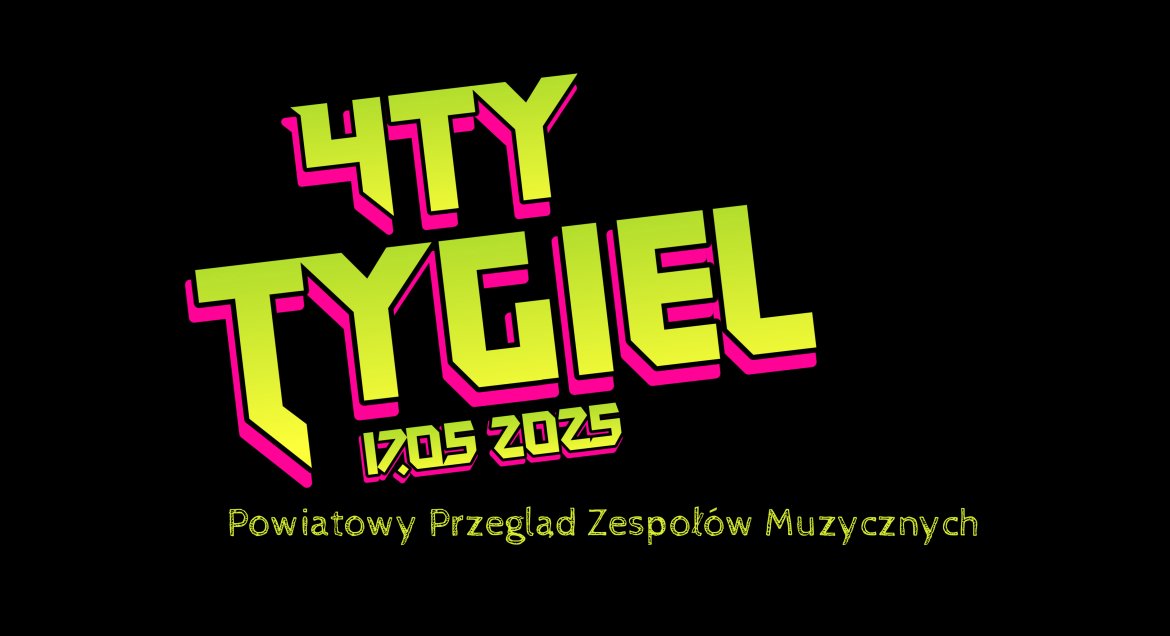 Grafika, czarne tło i seledenowo-różowy napis „4ty Tygiel Powiatowy Przegląd  Zespołów Muzycznych” 17.05.2025 r.