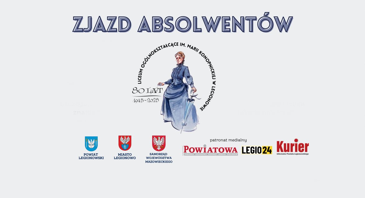 Grafika z napisem zjazd absolwentów, 80 lat LO Konopnickiej, rysunek Marii Konopnickiej, logotypy
