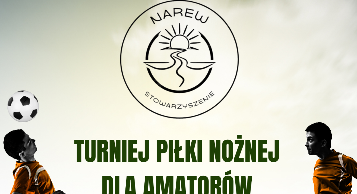 Stowarzyszenie „Narew” zaprasza na Amatorski Turniej Piłkarski, który odbędzie się 17 maja 2025 r. o godz. 10:00 na boisku w miejscowości Marynino. Wydarzenie zostało objęte patronatem honorowym Starosty Legionowskiego. Celem turnieju jest promocja zdrowego stylu życia, aktywności fizycznej oraz integracja społeczności lokalnej. Do udziału w przyjaznej rywalizacji przystąpi około 60 uczestników – mieszkańców powiatu legionowskiego, niezależnie od wieku i płci. Zmagania drużyn amatorskich zakończy wspólne ognisko integracyjne, sprzyjające budowaniu więzi sąsiedzkich oraz dzieleniu się doświadczeniami i radością ze sportowej aktywności. Wydarzenie wspiera Powiat Legionowski.