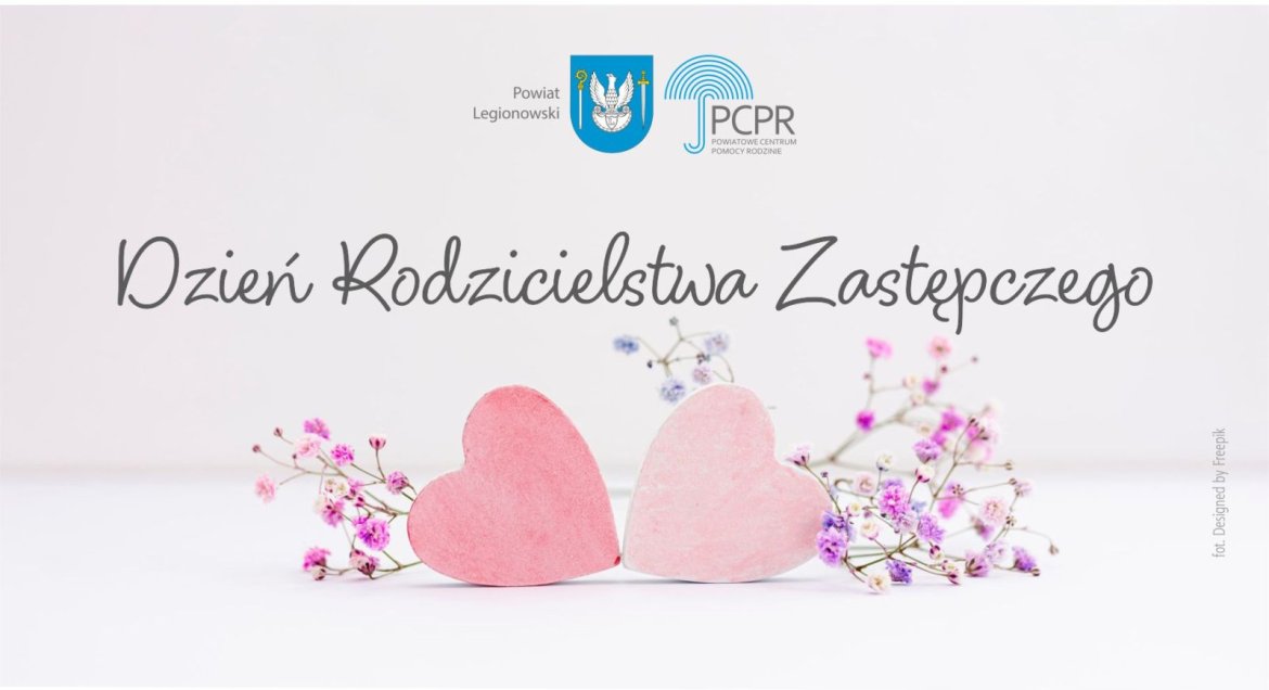 Grafika z serduszkami na szarym tle, logo Powiat Legionowski, PCPR, napis: Dzień Rodzicielstwa Zastępczego
