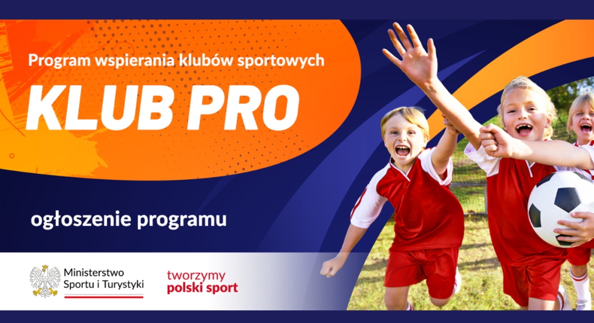 Plakat Ministerstwa Sportu i Turystyki informujący o Programie wspierania klubów sportowych KLUB PRO