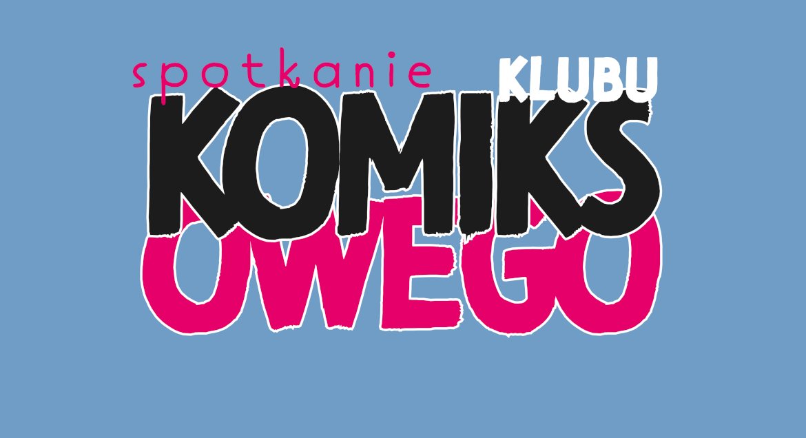 Grafika z napisem spotkanie klubu komiksowego