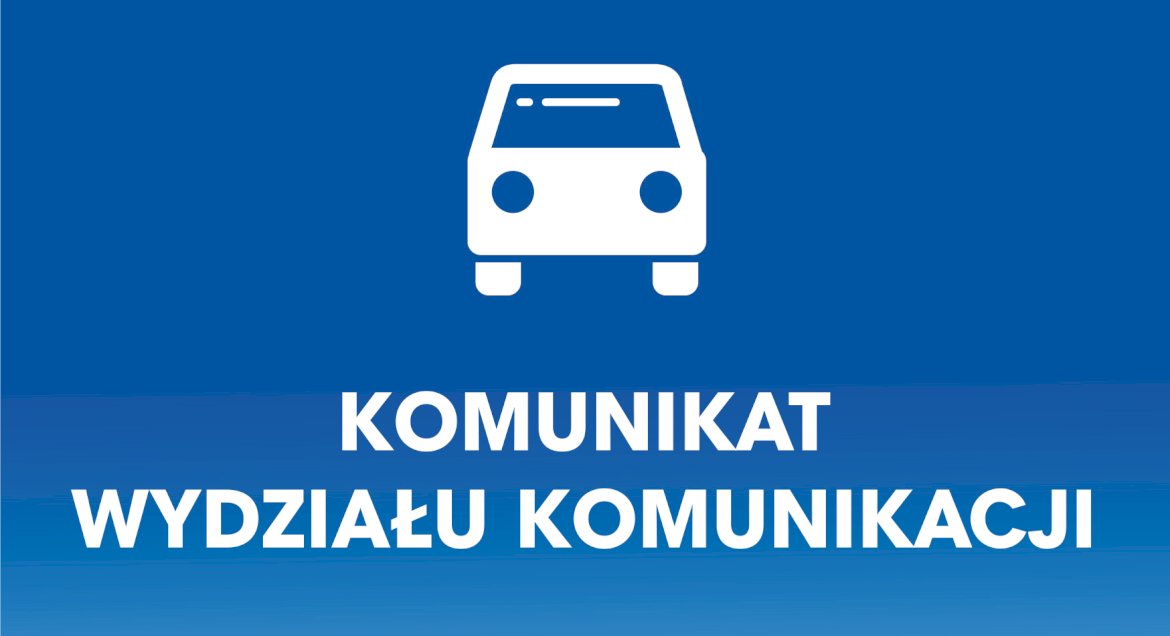 grafika z napisem komunikat wydziału komunikacji