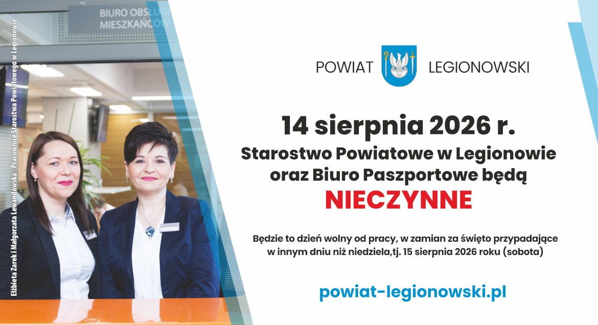 Grafika z napisem: 14 sierpnia 2026 r. Starostwo Powiatowe w Legionowie  oraz Biuro Paszportowe będą NIECZYNNE