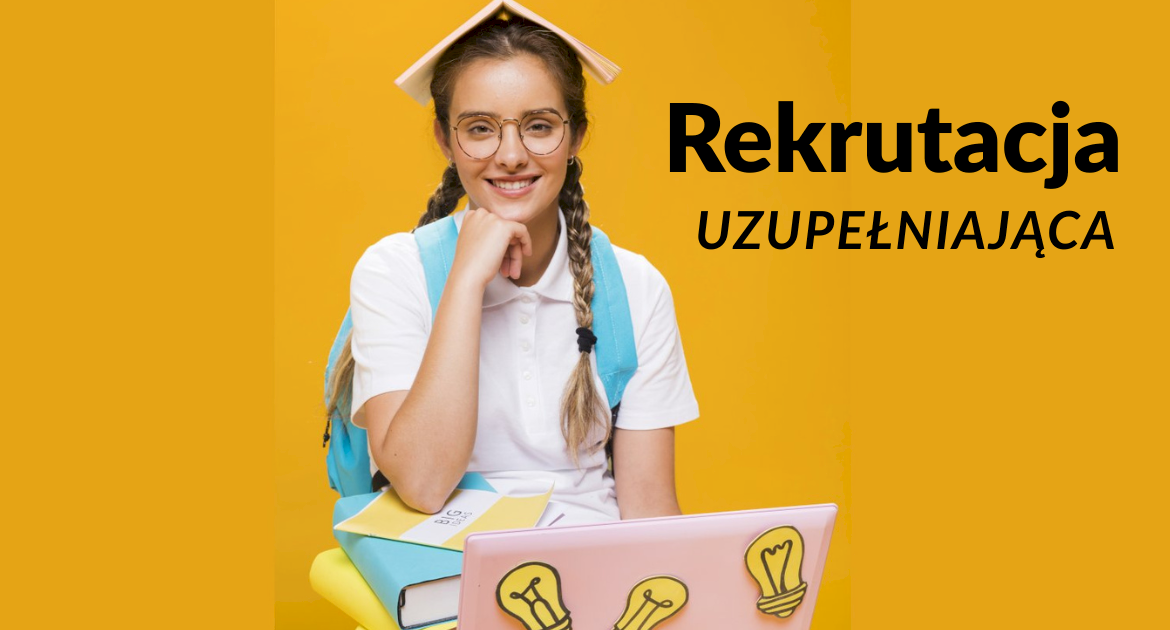 Na zdjęciu dziewczyna z książką na głowie, na żółtym tle, a obok niej duży, czarny napis Rekrutacja Uzupełniająca