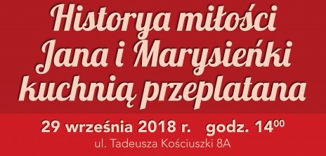 Historya miłości Jana i Marysieńki kuchnią przeplatana