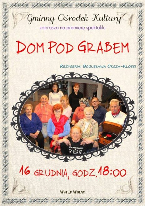 Spektakl "Dom Pod Grabem"