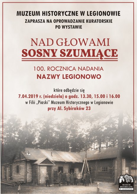 „Nad głowami sosny szumiące… 100. rocznica nadania nazwy Legionowo” - oprowadzanie kuratorskie