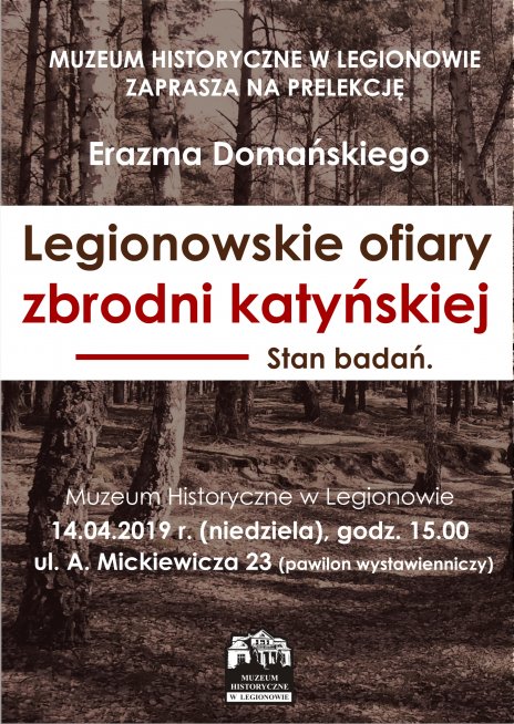 Prelekcja pt. „Legionowskie ofiary zbrodni katyńskiej. Stan badań”