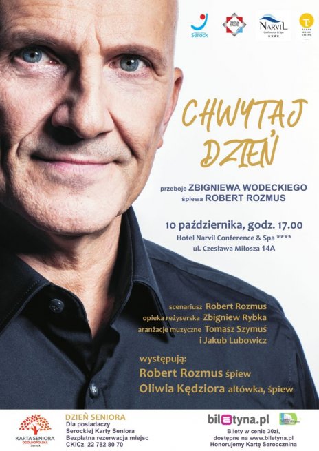 „CHWYTAJ DZIEŃ – największe przeboje Zbigniewa Wodeckiego śpiewa Robert Rozmus”