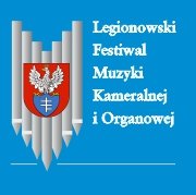 XVI Legionowski Festiwal Muzyki Kameralnej i Organowej