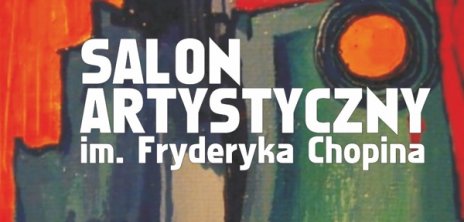 Salon Artystyczny Recital Wojciecha Kruczka i malarstwo Anny Przybyszewskiej