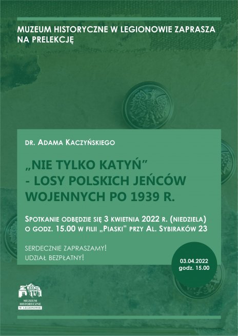 Prelekcja dr. Adama Kaczyńskiego pt. „Nie tylko Katyń – losy polskich jeńców wojennych po 1939 r.”