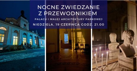 Nocne zwiedzanie z przewodnikiem Pałacu i małej architektury parkowej