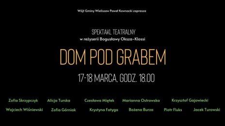 "Dom pod Grabem" - spektakl komediowy w Wieliszewie