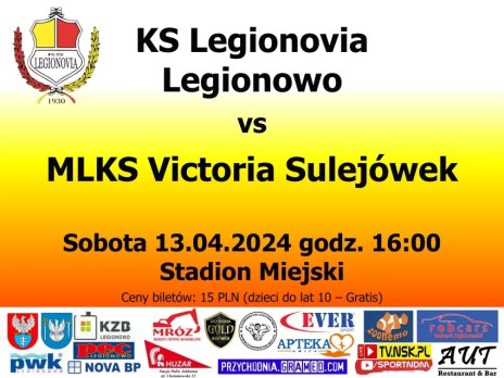 Mecz piłki nożnej KS Legionovia Legionowo - MLKS Victoria Sulejówek