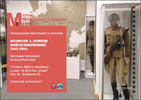 Oprowadzanie kuratorskie po wystawie „Mundury 1. Dywizji Kościuszkowskiej 1943-2011”