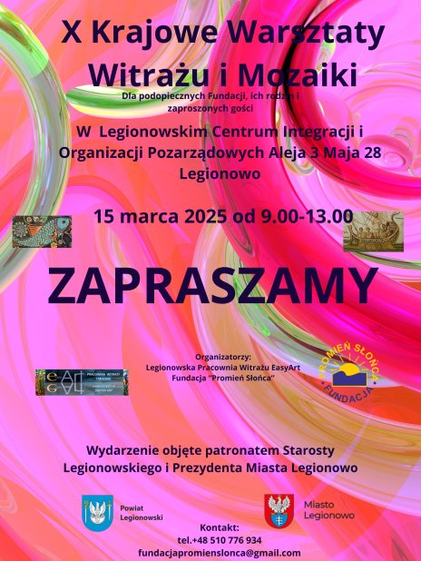 plakat na wydarzenie, napisy: X Krajowe warsztaty witrażu i mozaiki, patronat Starosty Legionowskiego i Prezydenta Miasta Legionowo, logo fundacji Promień Słońca, warsztaty, godz 9-13