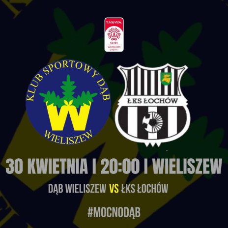 Plakat zapraszający na wydarzenie, szczegółowe informacje w aktualności i tytule. Loga drużyn w piłce nożnej Klub Sportowy Dąb Wieliszew oraz ŁKS Łochów