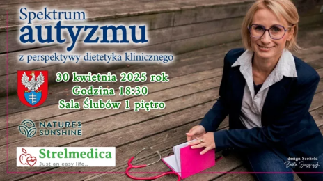 Spektrum autyzmu z perspektywy dietetyka klinicznego. Wykład otwarty