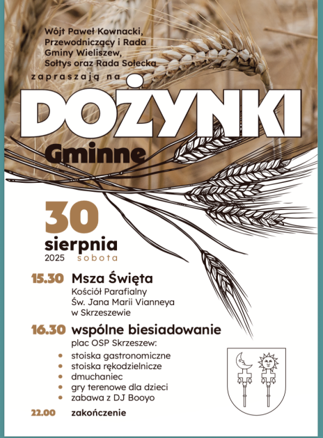Zdjęcie przedstawia plakat Gminnych Dożynek, które odbędą się w Skrzeszewie