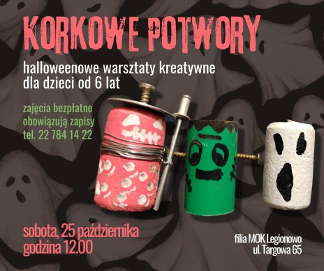 Na plakacie widać przykładowe potwory zrobione z korków