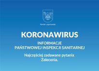 Koronawirus - informacje Państwowej Inspekcji Sanitarnej.  Najczęściej zadawane pytania. Zalecenia