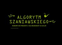 Algorytm Szaniawskiego - warsztaty online dla młodzieży