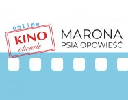 Kino Otwarte online - "Marona – psia opowieść"