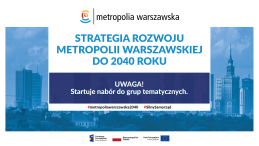 Nabory w ramach "Strategii rozwoju metropolii warszawskiej do 2040 roku"