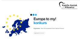 grafika z rysunkiem granic Euroopy, napis Konkurs Europa to MY!, logo biura polelskiego Kamili Gasiuk Pihowicz