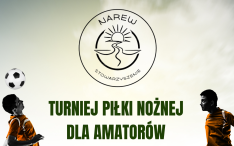 Stowarzyszenie „Narew” zaprasza na Amatorski Turniej Piłkarski, który odbędzie się 17 maja 2025 r. o godz. 10:00 na boisku w miejscowości Marynino. Wydarzenie zostało objęte patronatem honorowym Starosty Legionowskiego. Celem turnieju jest promocja zdrowego stylu życia, aktywności fizycznej oraz integracja społeczności lokalnej. Do udziału w przyjaznej rywalizacji przystąpi około 60 uczestników – mieszkańców powiatu legionowskiego, niezależnie od wieku i płci. Zmagania drużyn amatorskich zakończy wspólne ognisko integracyjne, sprzyjające budowaniu więzi sąsiedzkich oraz dzieleniu się doświadczeniami i radością ze sportowej aktywności. Wydarzenie wspiera Powiat Legionowski.