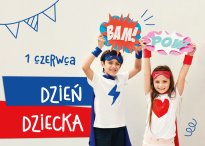 Grafika: po lewej napis 1 czerwca Dzien dziecka. Po prawej chłopiec i dziewczynka w strojach superbohaterów.