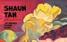 Grafika z napisem  wystawa ilustracji Shaun Tan Po drugiej stronie globu