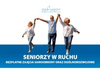 Grafika z napisem: SENIORZY W RUCHU - BEZPŁATNE ZAJĘCIA SAMOOBRONY ORAZ OGÓLNOROZWOJOWE