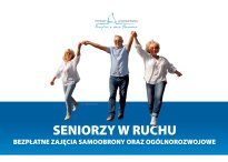 Grafika z napisem: SENIORZY W RUCHU - BEZPŁATNE ZAJĘCIA SAMOOBRONY ORAZ OGÓLNOROZWOJOWE