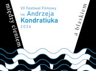 grafika z napisem „Między cieniem a blaskiem” – VII edycja Festiwalu Filmowego im. Andrzeja Kondratiuka